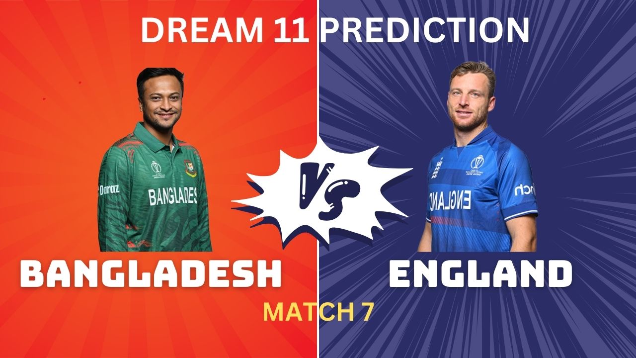 ENG vs BAN Dream11 Prediction, My11Circle Today Match 7