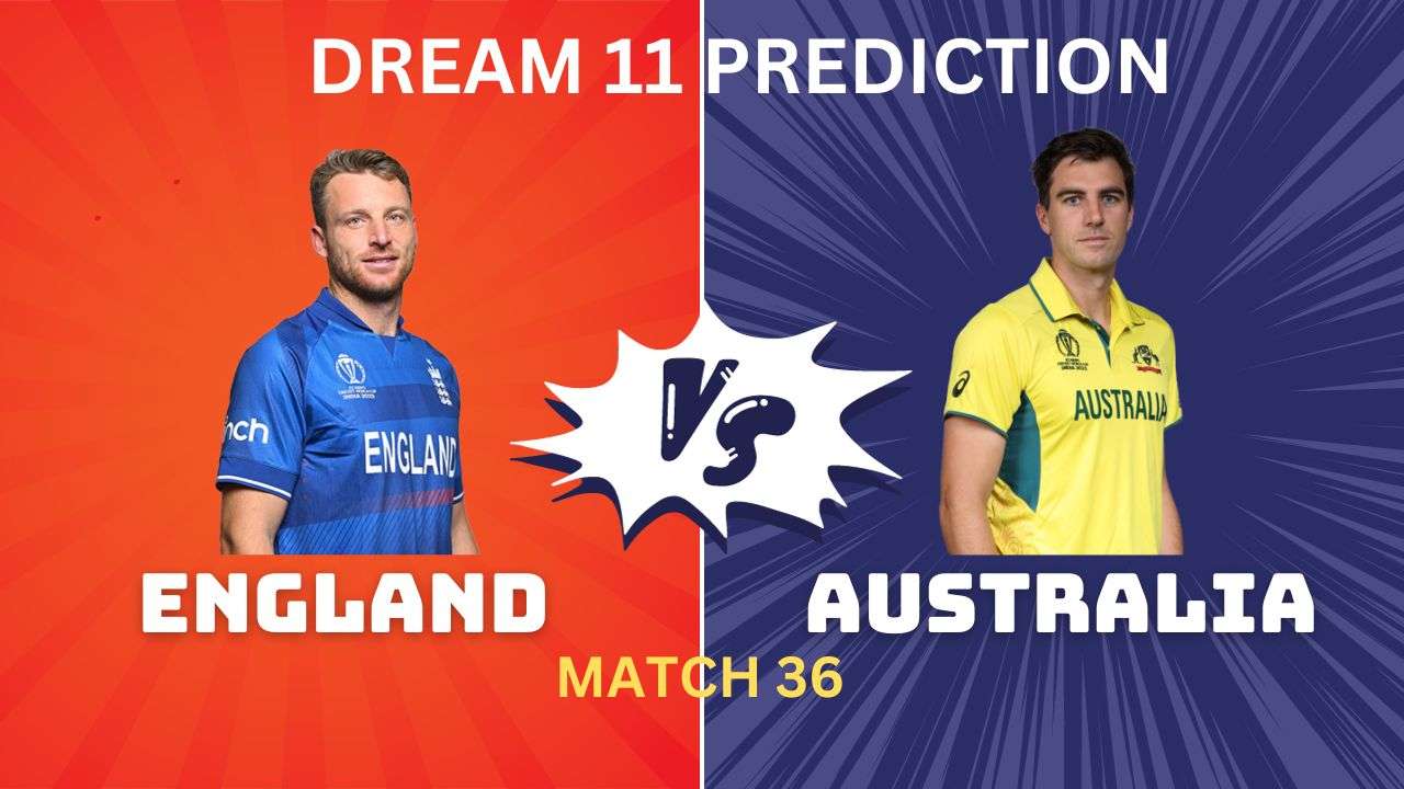 ENG vs AUS Dream11, My11Circle Team Prediction Today Match36