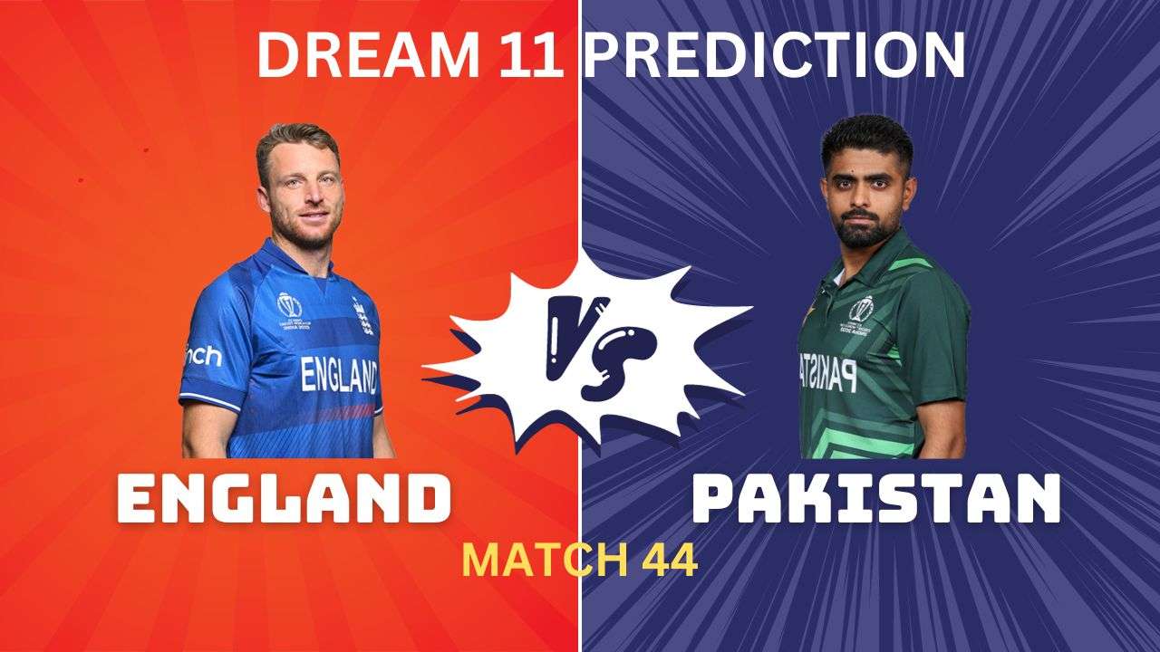 ENG vs PAK Dream11, My11Circle Team Prediction Today Match44